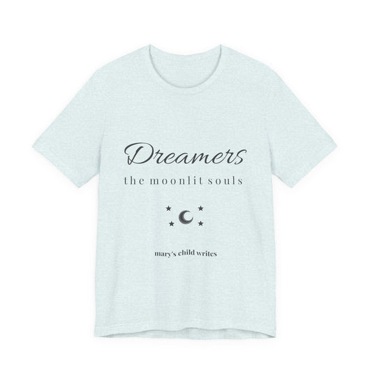 Dreamers — The Moonlit Souls Poetry Tee