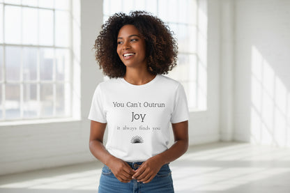 You Can’t Outrun Joy – Affirmation Tee