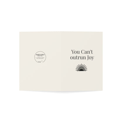 You Can’t Outrun Joy – Inspirational Greeting Card