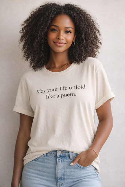 May Your Life Unfold Like a Poem Tee